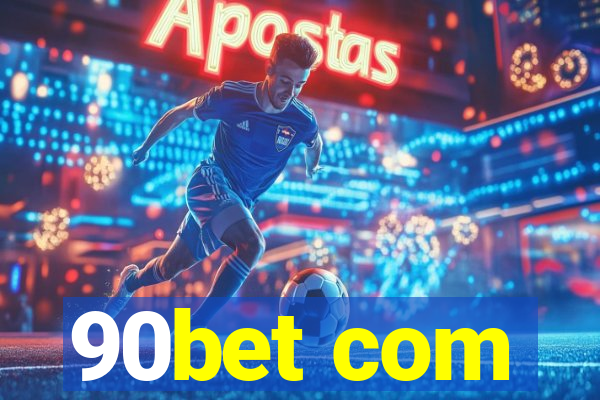 90bet com